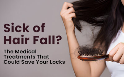 Sick of Hair Fall? The Medical Treatments That Could Save Your Locks