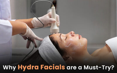 Why Hydra Facials are a Must-Try?